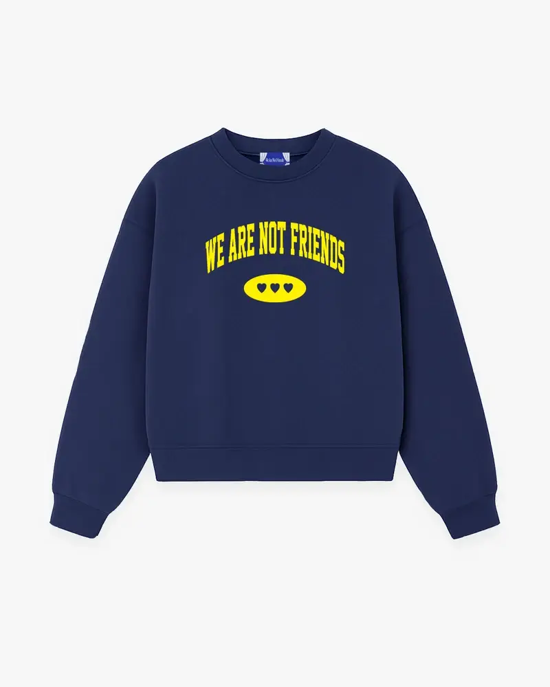 We Are Not Friends Crewneck (1)