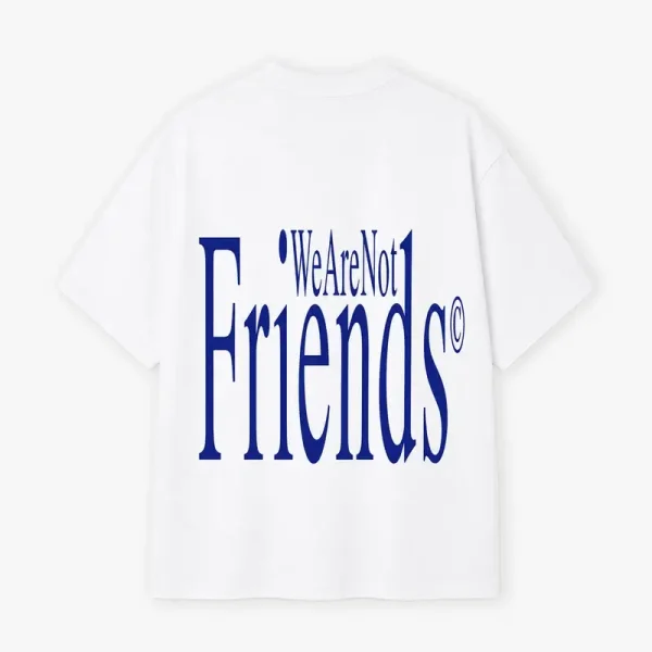 We Are Not Friends Friends Letter White Tee (4)