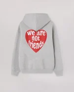 We Are Not Friends Love 4 You Hoodie (4)