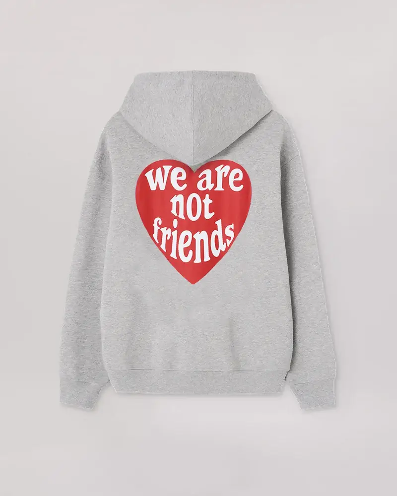We Are Not Friends Love 4 You Hoodie (4)